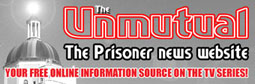 Visit The Unmutual Website for information on 'The Prisoner'